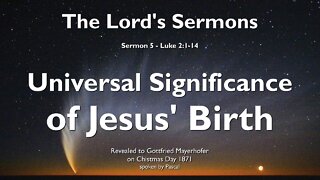 Universal Significance of Jesus' Birth... Christmas ❤️ Jesus explains Luke 2:1-14