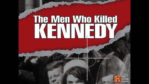 The Men Who Killed Kennedy BANNED Episode!