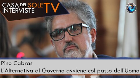 Pino Cabras: l'Alternativa al Governo col passo dell'Uomo