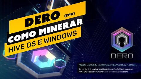 ⛏️💰 COMO MINERAR A MOEDA DERO - MINERAÇÃO POR CPU - PASSO A PASSO - HIVE OS E WINDOWS