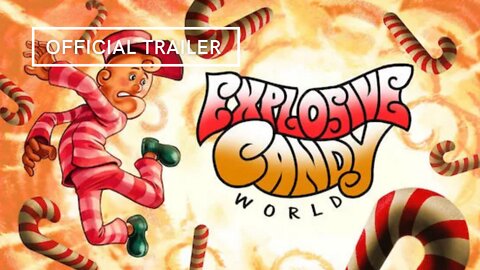 Explosive Candy World Official Trailer