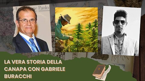 La vera storia della Canapa con Gabriele Buracchi