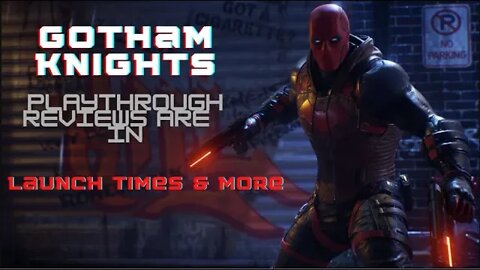 Gotham Knights Leaks: Launch Time, Graphics, and Hands-On Reviews