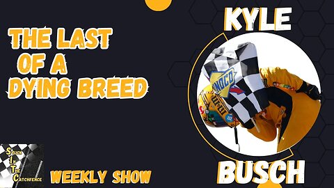 Kyle Busch a Dying Breed : NASCAR All-Star Race At North Wilkesboro and What to expect.