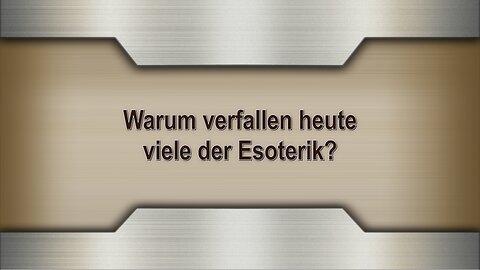 Warum verfallen heute viele der Esoterik?