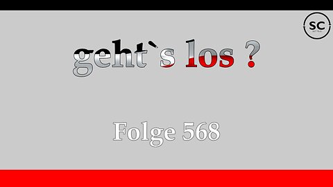 geht`s los ? Folge 568