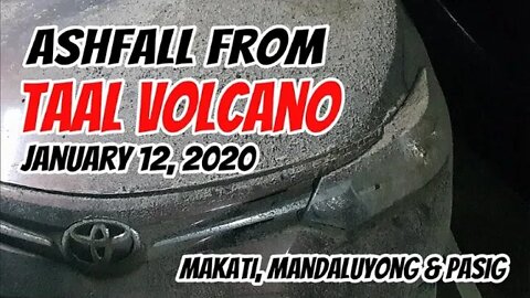 TAAL Volcano ASHFALL in Makati Mandaluyong and Pasig