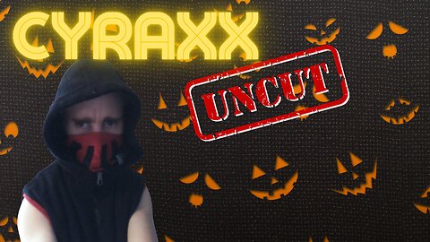 The Cyraxx Recap - October 16 - 31st Uncut Uncensored