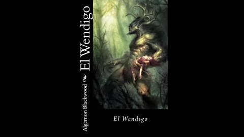 The Wendigo by Algernon Blackwood - Audiobook