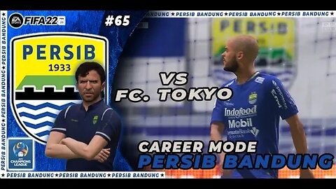 FIFA 22 CAREER MODE PERSIB | ROUND OF 16 LEG 1 AFC CHAMPIONS LEAGUE #65