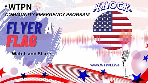 WTPN - FLYER A FLAG COMMUNITY PROGRAM - MAKE THIS GO VIRAL!!!