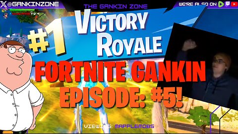 FORTNITE GANKIN! Episode: #5