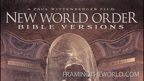 New World Order Bible Versions (Framing the World 2014)