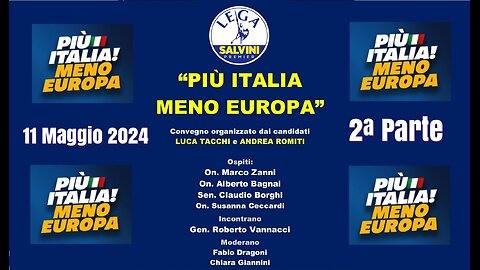 🔴 Più Italia meno Europa - Livorno, Sabato 11 Maggio 2024 (Seconda Parte)