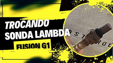 Trocando a sonda Lambda do Ford Fusion 2008: passo a passo para melhorar o desempenho do seu carro"