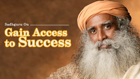 Sadhguru Answers How to Gain Access to Our Natural Intelligence