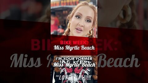 Ms. Myrtle Beach - Bike Week #bikeweek #msmyrtlebeach #thelovelylawfirm #bikerdad