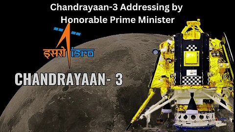 Chandrayaan-3 Addressing by Honorable Prime Minister-Live Event