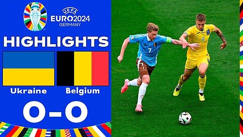 Euro 2024 Highlights: Ukraine vs Belgium