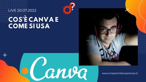 Cos'è CANVA e come si usa | diretta 20.07.2022 | spiegato semplice