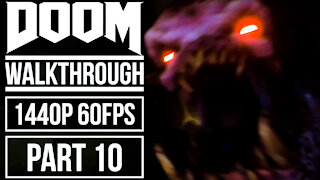 DOOM Gameplay Walkthrough Part 10 No Commentary [1440p HD 60fps]