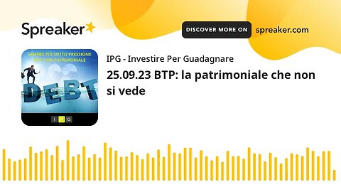 25.09.23 BTP: la patrimoniale che non si vede