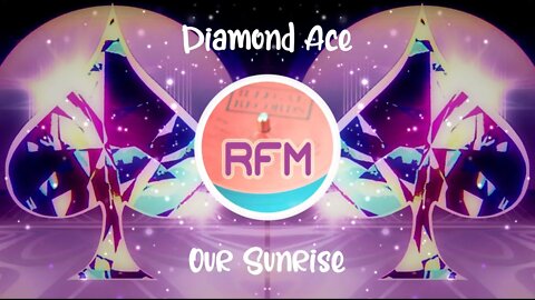 Our Sunrise - Diamond Ace - Royalty Free Music RFM2K