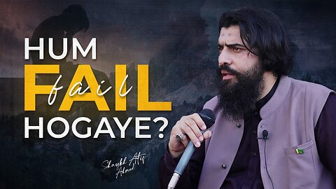 Hum Fail Hogaye New Motivational Speech by Shaykh Atif Ahmed Al Midrar Institute