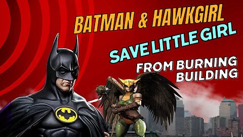 Dark Knight and Winged Warrior | Batman and Hawkgirl Rescue Little Girl from Burning Building