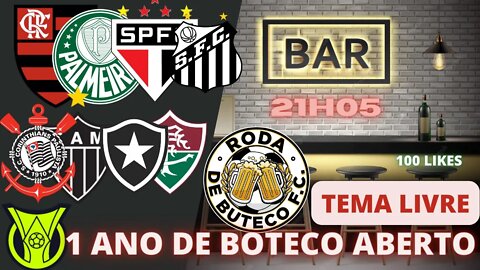 🔴1 ANO DE BOTECO ABERTO | NOTICIAS FLAMENGO, PALMEIRAS, CORINTHIANS, SPFC , GALO, SANTOS |TEMA LIVRE