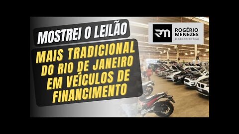 CONHEÇA O MAIS TRADICIONAL LEILÃO DE VEÍCULOS RECUPERADOS DE FINANCIAMENTO E SEGURADORAS NO RJ