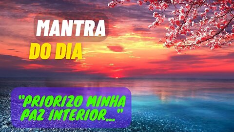 MANTRA DO DIA 🕉️ PRIORIZO MINHA PAZ INTERIOR #mantra #afirmações #leidaatração