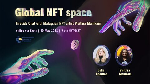 Fireside Chat | The Global NFT Space with Visithra Manikam | 10 May 2022