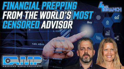 Financial Prepping from the World’s Most Censored Advisor | 4th Branch Ep. 6