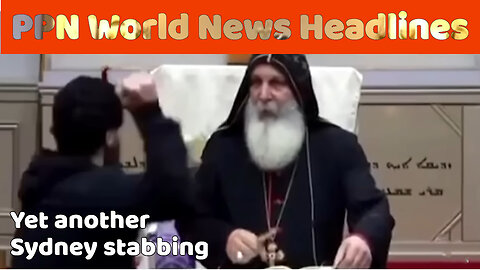 PPN World News Headlines - 17 Apr 2024