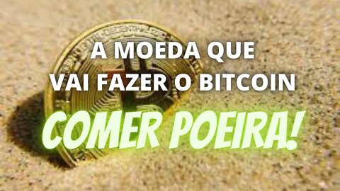 O novo BITCOIN!! A moeda que vai fazer o Bitcoin comer poeira!!