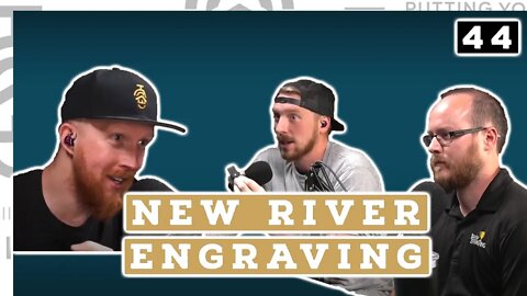 Zach Nagle & Andrew Howery from New River Engraving | Putting You In Your Place Ep. 44