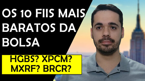 10 Fundos Imobiliários MAIS BARATOS da bolsa - FIIs