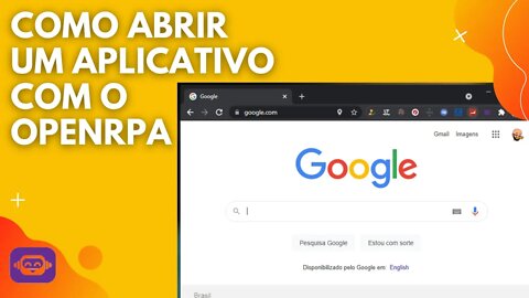 OpenRPA - Como Abrir um Aplicativo