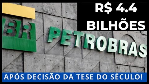 Decisão do STF de excluir ICMS da Base do PIS e da Cofins faz Petrobrás embolsar R$ 4.4 bilhões