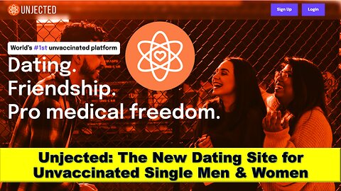 Unjected: The New Dating Site for Unvaccinated Single Men & Women