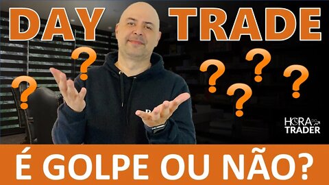 🔵 DAY TRADE É GOLPE? SAIBA POR QUE VOCÊ NÃO CONSEGUE SE DAR BEM NO DAY TRADE. DAY TRADE VALE A PENA?