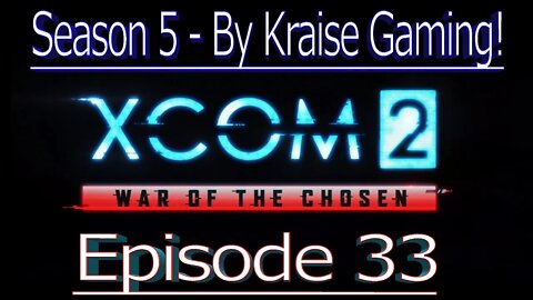 Ep33: Heretic Geth Warzone!! XCOM 2 WOTC, Modded Season 5 (Bigger Teams & Pods, RPG Overhall & More)