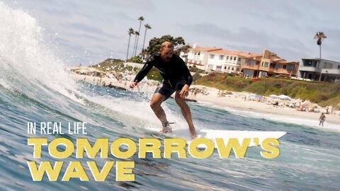 In Real Life: Tomorrow’s Wave