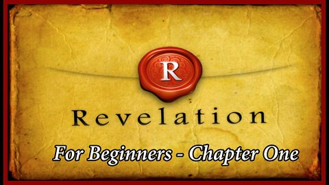 Revelation for Beginners - Chapter One