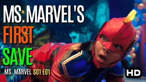 Ms Marvel (2022) | Kamala's First SAVE | S01 E01