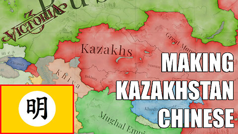 MAKING KAZAKHSTAN CHINESE | Victoria 3 1648