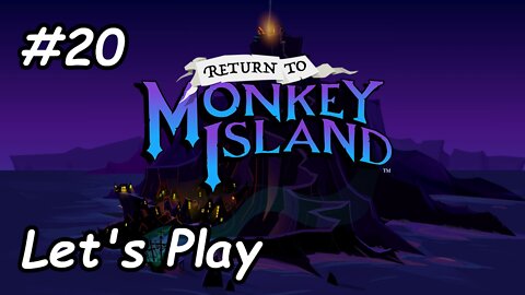 Let's Play | Return to Monkey Island - Part 20