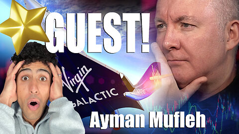 Virgin Galactic SPCE - LIVE STAR GUEST - TRADING & INVESTING - Martyn Lucas Investor