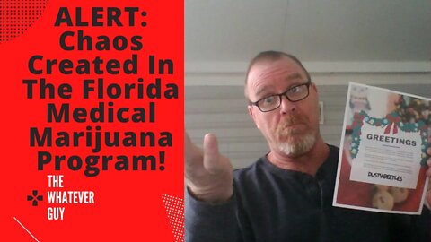 ALERT: Chaos Created In The Florida Medical Marijuana Program!